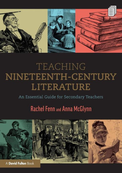 Teaching Nineteenth-Century Literature: An Essential Guide for Secondary Teachers / Edition 1