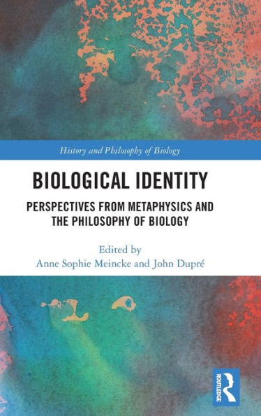 Biological Identity: Perspectives from Metaphysics and the Philosophy of Biology