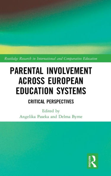 Parental Involvement Across European Education Systems: Critical Perspectives / Edition 1