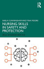 Nursing Skills in Safety and Protection / Edition 1