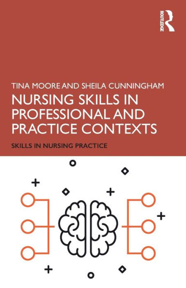 Nursing Skills in Professional and Practice Contexts / Edition 1