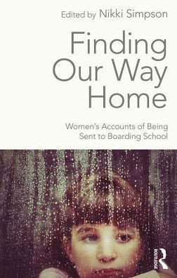 Finding Our Way Home: Women's Accounts of Being Sent to Boarding School