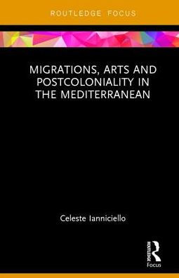 Migrations, Arts and Postcoloniality in the Mediterranean