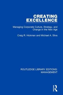 Creating Excellence: Managing Corporate Culture, Strategy, and Change in the New Age / Edition 1