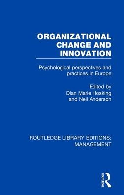 Organizational Change and Innovation: Psychological Perspectives and Practices in Europe / Edition 1