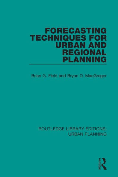 Forecasting Techniques for Urban and Regional Planning / Edition 1