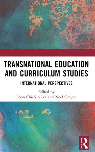 Transnational Education and Curriculum Studies: International Perspectives / Edition 1