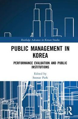 Public Management Korea: Performance Evaluation and Institutions