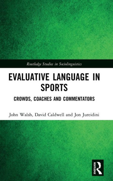Evaluative Language Sports: Crowds, Coaches and Commentators