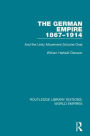 The German Empire 1867-1914: And the Unity Movement (Volume One)