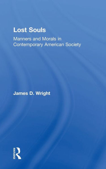 Lost Souls: Manners and Morals Contemporary American Society