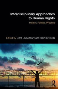 Title: Interdisciplinary Approaches to Human Rights: History, Politics, Practice / Edition 1, Author: Rajini Srikanth