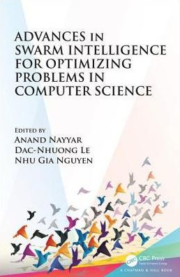 Advances in Swarm Intelligence for Optimizing Problems in Computer Science / Edition 1