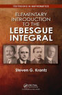 Elementary Introduction to the Lebesgue Integral / Edition 1