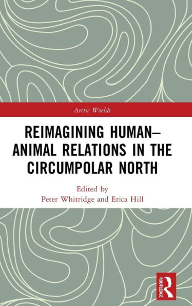 Reimagining Human-Animal Relations the Circumpolar North