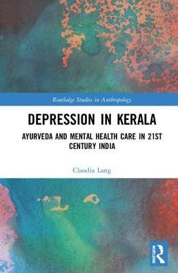 Depression in Kerala: Ayurveda and Mental Health Care in 21st Century India