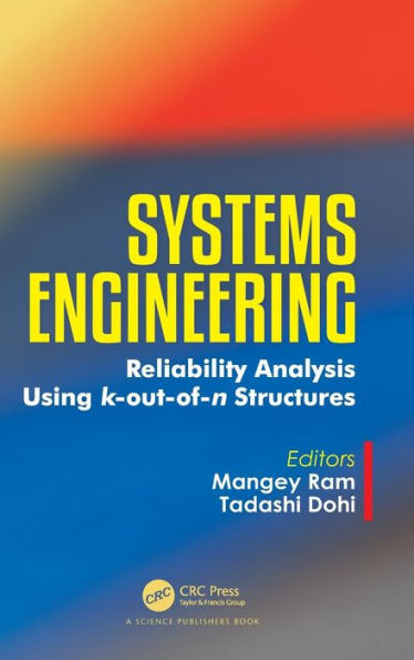 Systems Engineering: Reliability Analysis Using k-out-of-n Structures / Edition 1