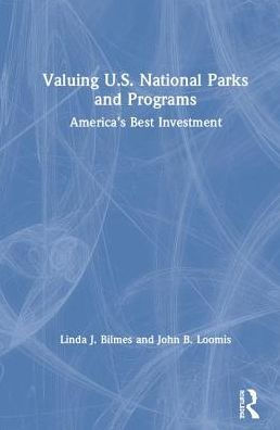 Valuing U.S. National Parks and Programs: America's Best Investment