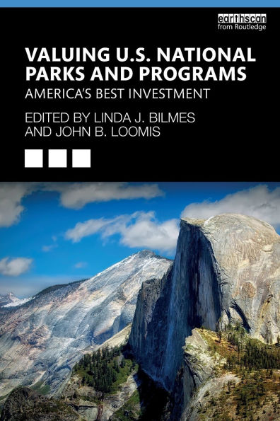 Valuing U.S. National Parks and Programs: America's Best Investment / Edition 1