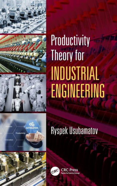 Productivity Theory for Industrial Engineering / Edition 1