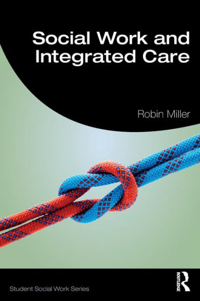 Social Work and Integrated Care / Edition 1