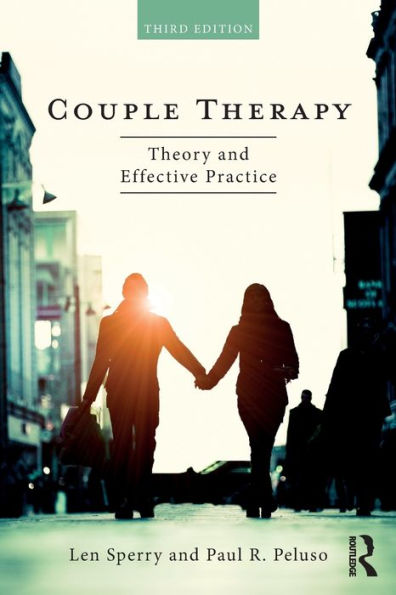 Couple Therapy: Theory and Effective Practice / Edition 3