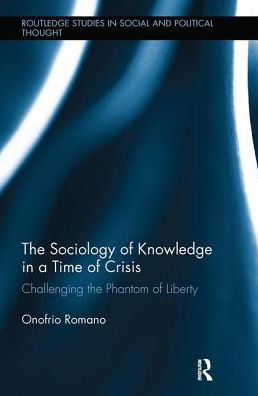 the Sociology of Knowledge a Time Crisis: Challenging Phantom Liberty