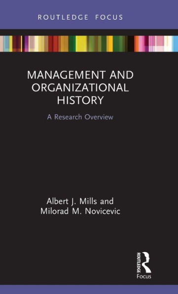 Management and Organizational History: A Research Overview