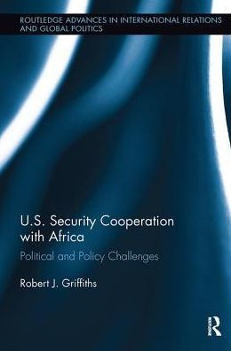 U.S. Security Cooperation with Africa: Political and Policy Challenges