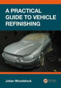 A Practical Guide to Vehicle Refinishing / Edition 1