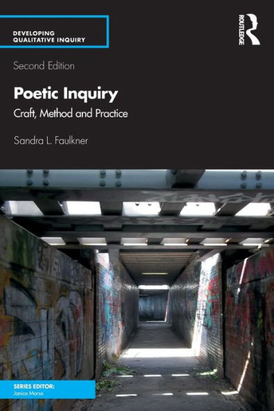 Poetic Inquiry: Craft, Method and Practice / Edition 2