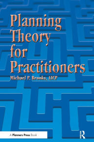 Title: Planning Theory for Practitioners, Author: Michael Brooks
