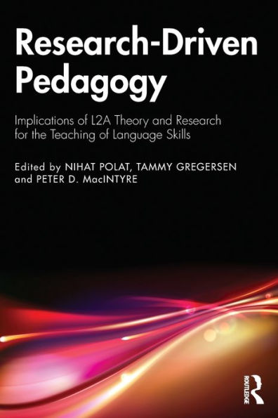 Research-Driven Pedagogy: Implications of L2A Theory and Research for the Teaching of Language Skills / Edition 1