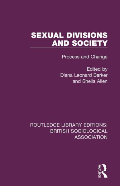 Sexual Divisions and Society: Process and Change / Edition 1