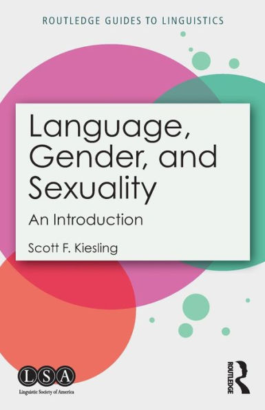 Language, Gender, and Sexuality: An Introduction / Edition 1