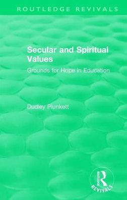 Secular and Spiritual Values: Grounds for Hope Education