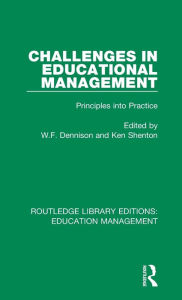 Title: Challenges in Educational Management: Principles into Practice, Author: W. F. Dennison