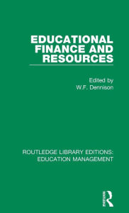 Title: Educational Finance and Resources, Author: W. F. Dennison