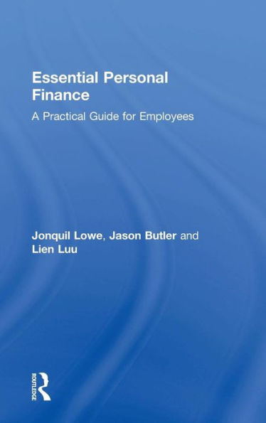 Essential Personal Finance: A Practical Guide for Employees / Edition 1