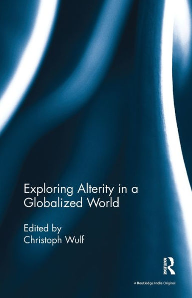 Exploring Alterity a Globalized World