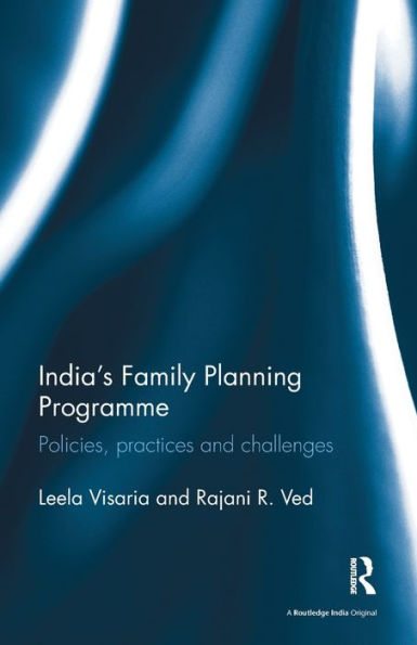 India's Family Planning Programme: Policies, practices and challenges