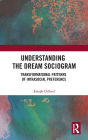 Understanding the Dream Sociogram: Transformational Patterns of Intrasocial Preference / Edition 1