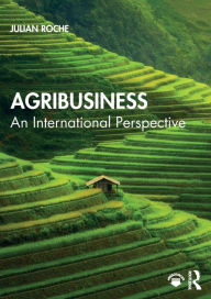 Title: Agribusiness: An International Perspective / Edition 1, Author: Julian Roche