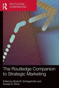 Title: The Routledge Companion to Strategic Marketing, Author: Bodo B. Schlegelmilch