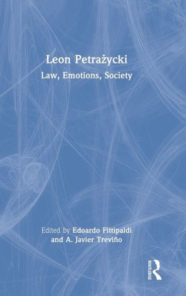 Leon Petrazycki: Law, Emotions, Society