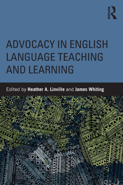 Advocacy in English Language Teaching and Learning / Edition 1