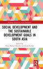 Social Development and the Sustainable Development Goals in South Asia / Edition 1