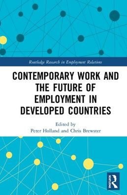 Contemporary Work and the Future of Employment in Developed Countries / Edition 1