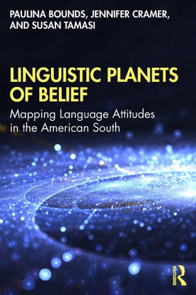 Linguistic Planets of Belief: Mapping Language Attitudes in the American South