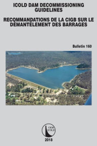 Title: ICOLD Dam Decommissioning - Guidelines / Edition 1, Author: CIGB ICOLD